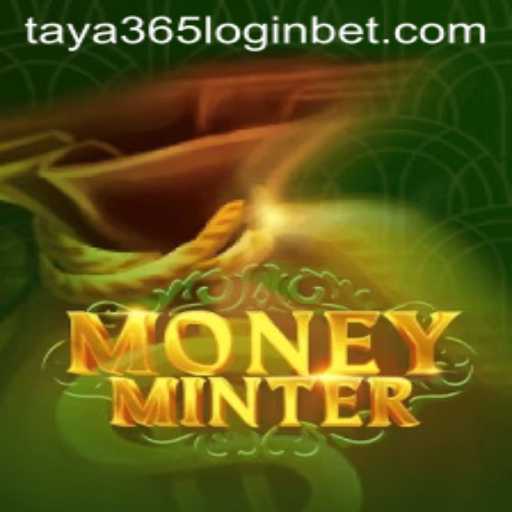 Exploring the Intriguing World of MoneyMinter and Understanding Taya 365 Login